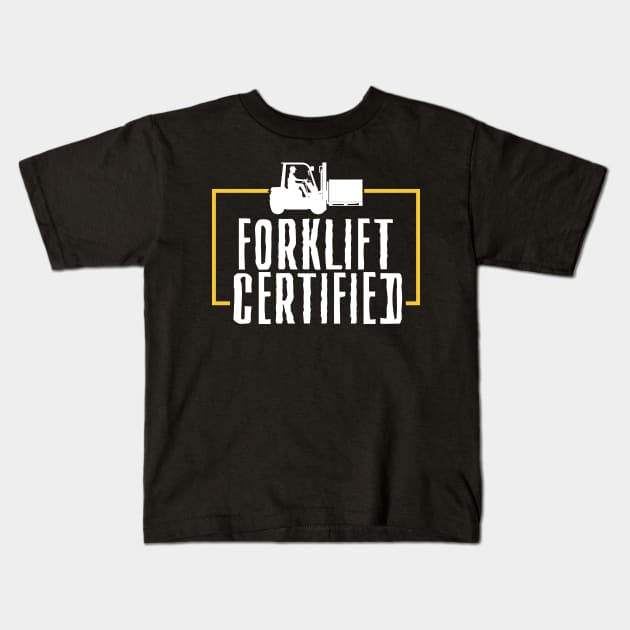 Forklift Certified Kids T-Shirt by pako-valor